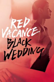 Red Vacance Black Wedding (2011)