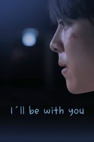 I’ll Be With You (2012)