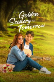 Golden Scenery of Tomorrow (2025) Episode 17