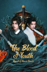 The Blood of Youth: Quest of Heroic Hearts (2026) Episode 24